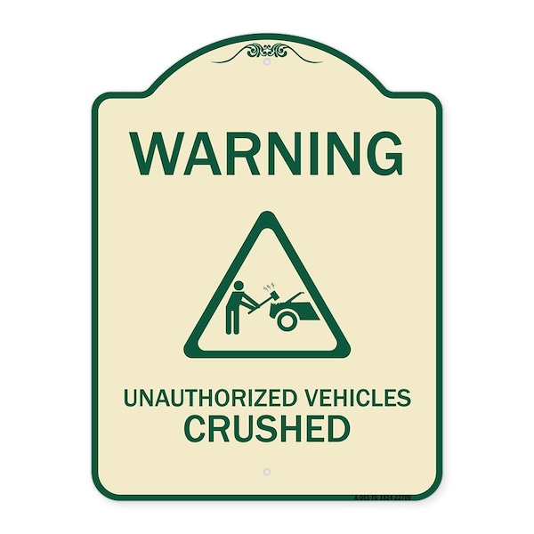 Warning Unauthorized Vehicles Crushed W/ Graphic Heavy-Gauge Aluminum Sign, 24" x 18", TG-1824-22709